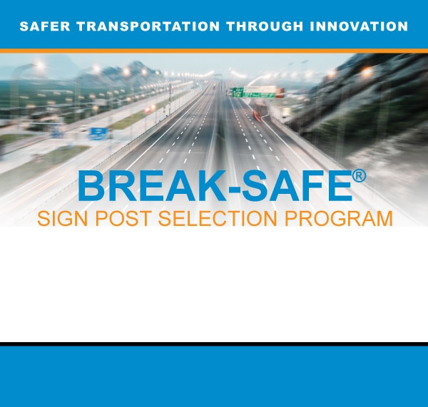 Read more about the article Sign Post Selection Program for Break-Safe<sup>®</sup>